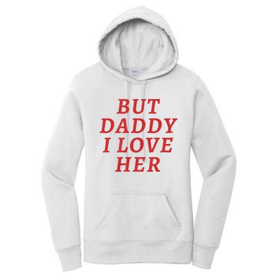 But Daddy I Love Her Pride Lgbt Queer Bisexual Pansexual Women's Pullover Hoodie