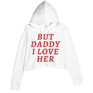 But Daddy I Love Her Pride Lgbt Queer Bisexual Pansexual Crop Fleece Hoodie