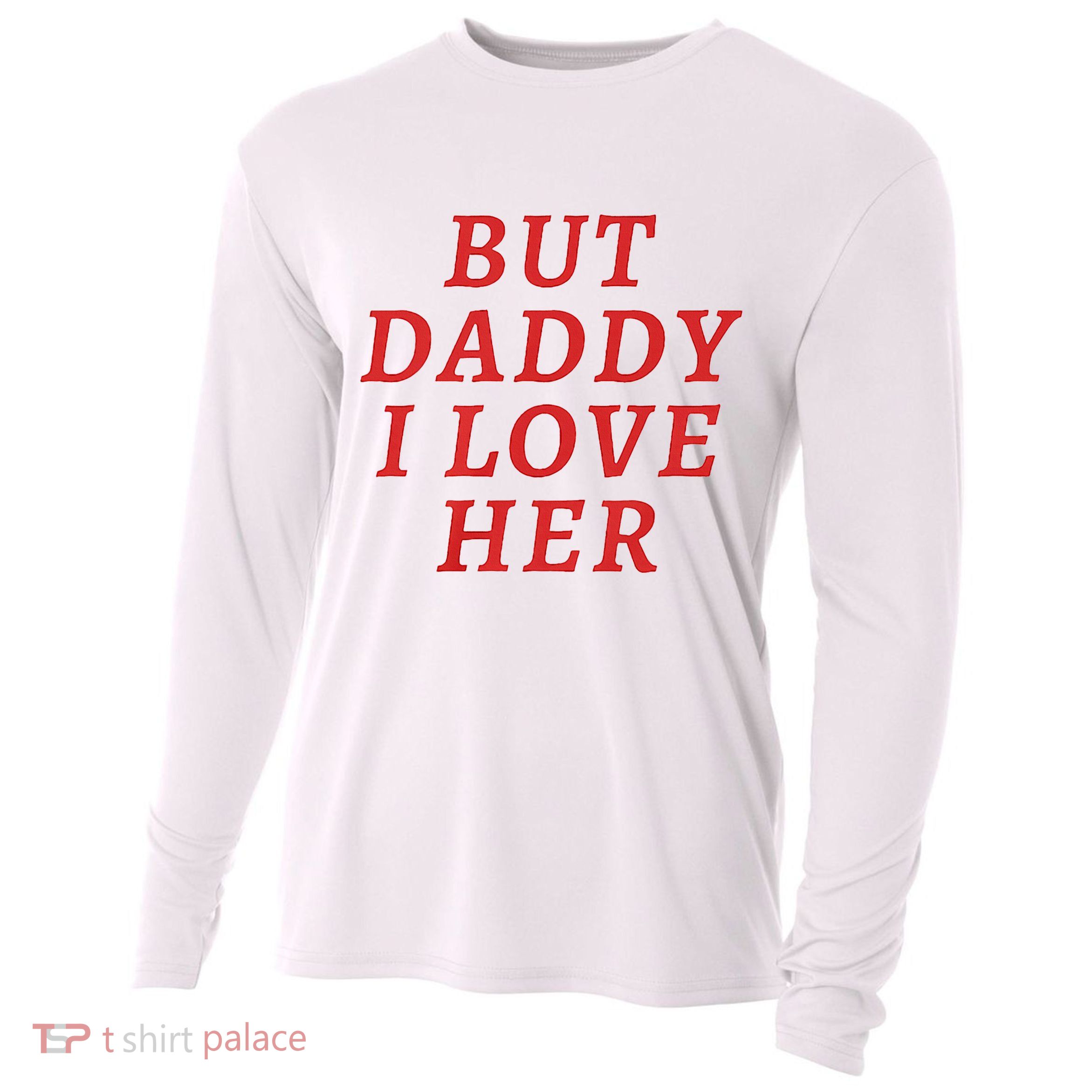But Daddy I Love Her Pride Lgbt Queer Bisexual Pansexual Cooling Performance Long Sleeve Crew