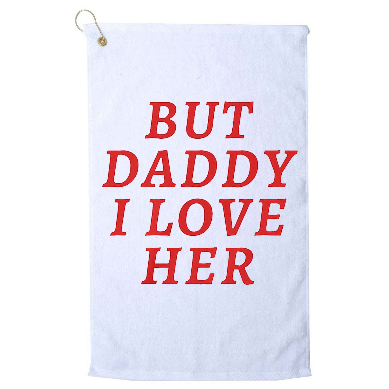 But Daddy I Love Her Pride Lgbt Queer Bisexual Pansexual Golf Towel