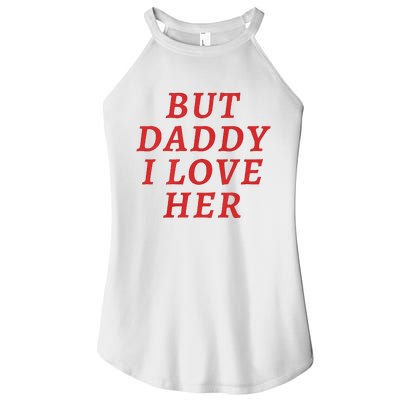 But Daddy I Love Her Pride Lgbt Queer Bisexual Pansexual Women's Perfect Tri Rocker Tank