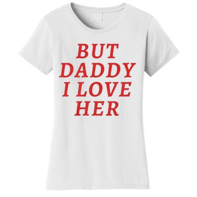 But Daddy I Love Her Pride Lgbt Queer Bisexual Pansexual Women's T-Shirt