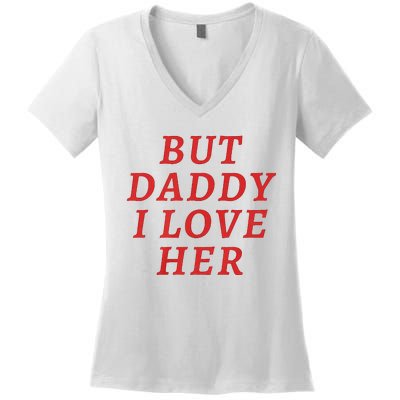 But Daddy I Love Her Pride Lgbt Queer Bisexual Pansexual Women's V-Neck T-Shirt