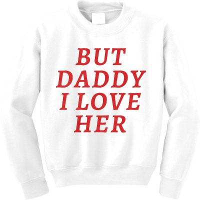 But Daddy I Love Her Pride Lgbt Queer Bisexual Pansexual Kids Sweatshirt