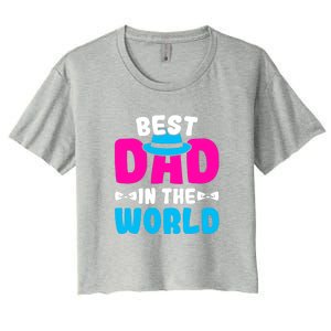 Best Dad In The World Fathers Day Gift Women's Crop Top Tee