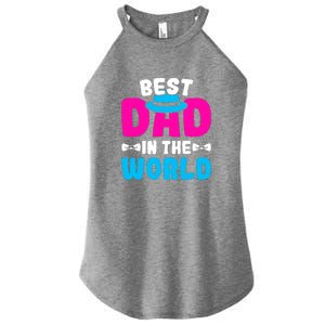 Best Dad In The World Fathers Day Gift Women's Perfect Tri Rocker Tank