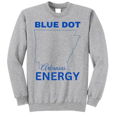 Blue Dot In A Red State Arkansas Vote Kamala Blue Dot Energy Tall Sweatshirt