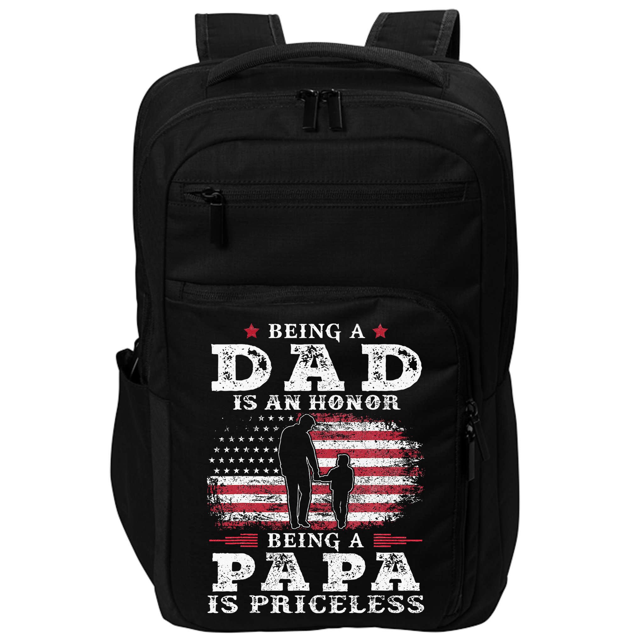 Being Dad Is An Honor Being Papa Is Priceless USA Flag Impact Tech Backpack