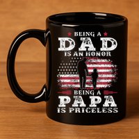 Being Dad Is An Honor Being Papa Is Priceless USA Flag 11oz C Handle Ceramic Mug
