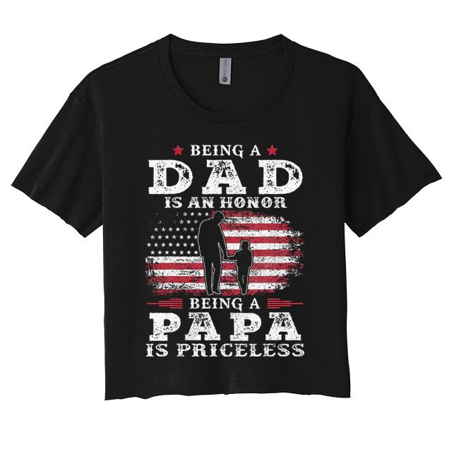 Being Dad Is An Honor Being Papa Is Priceless USA Flag Crop Top