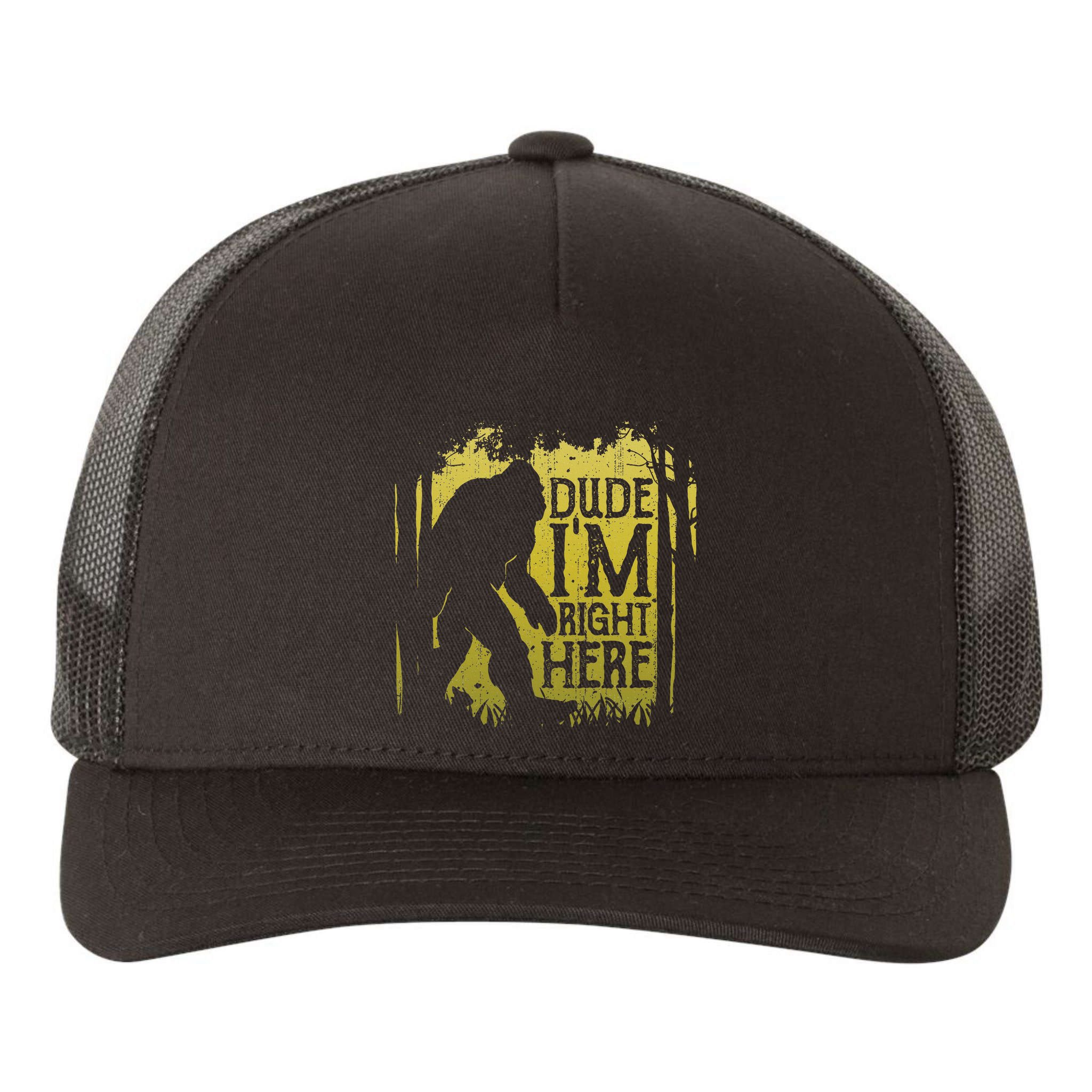 Bigfoot Dude IM Right Here Funny Sasquatch Yupoong Adult 5-Panel Trucker Hat