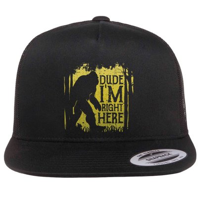 Bigfoot Dude IM Right Here Funny Sasquatch Flatbill Hat