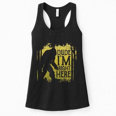 Bigfoot Dude IM Right Here Funny Sasquatch Womens Tank Top