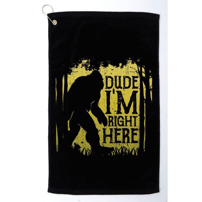 Bigfoot Dude IM Right Here Funny Sasquatch Golf Towel