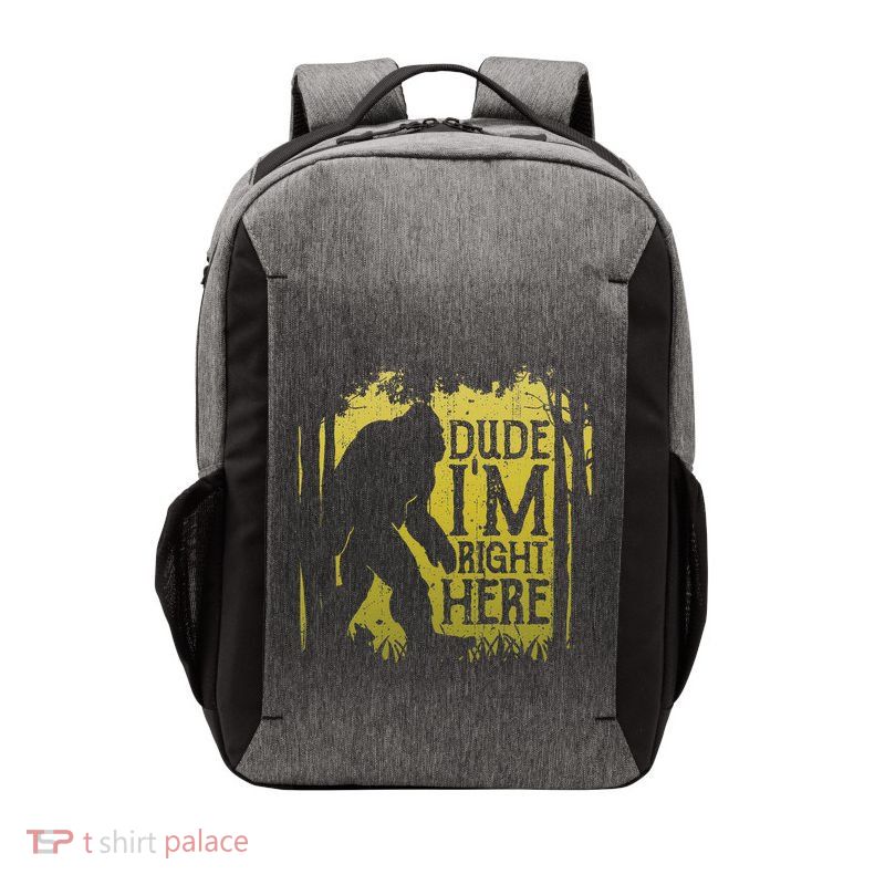 Bigfoot Dude IM Right Here Funny Sasquatch Vector Backpack