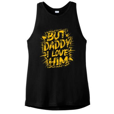 But Daddy I Love Him Apparel Dad Ladies PosiCharge Tri-Blend Wicking Tank