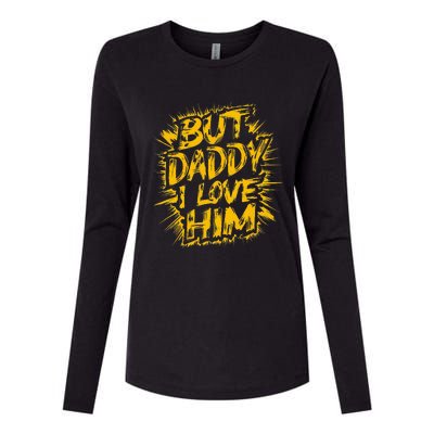 But Daddy I Love Him Apparel Dad Womens Cotton Relaxed Long Sleeve T-Shirt