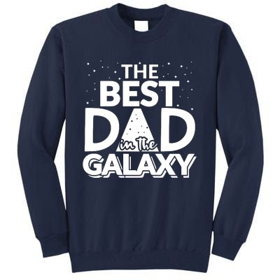 Best Dad In The Galaxy Tall Sweatshirt