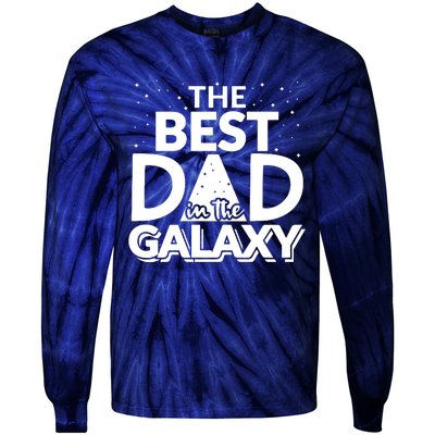 Best Dad In The Galaxy Tie-Dye Long Sleeve Shirt