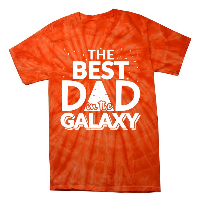 Best Dad In The Galaxy Tie-Dye T-Shirt