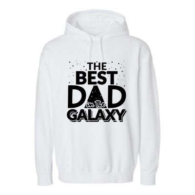 Best Dad In The Galaxy Garment-Dyed Fleece Hoodie