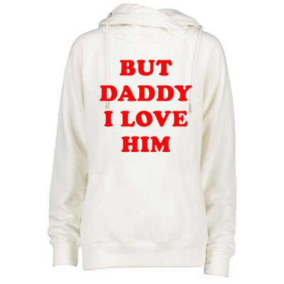 But Daddy I Love Him Womens Funnel Neck Pullover Hood