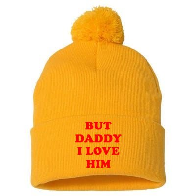 But Daddy I Love Him Pom Pom 12in Knit Beanie