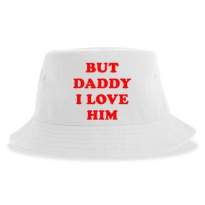 But Daddy I Love Him Sustainable Bucket Hat