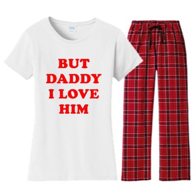 But Daddy I Love Him Women's Flannel Pajama Set