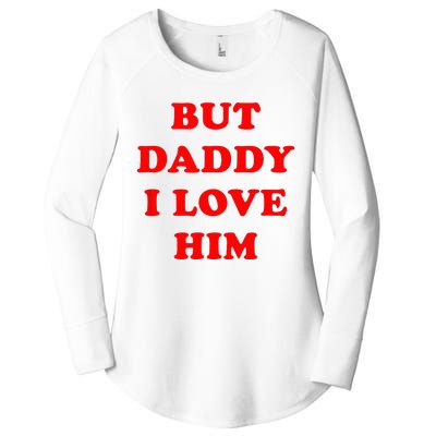 But Daddy I Love Him Women's Perfect Tri Tunic Long Sleeve Shirt