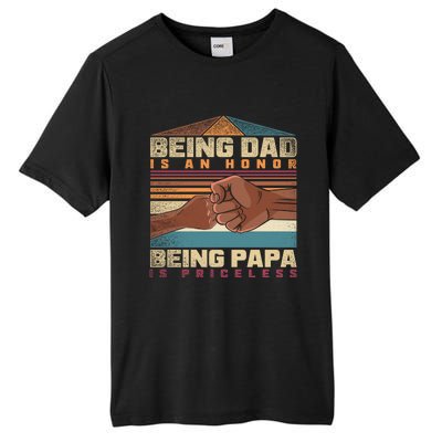 Being Dad Is An Honor Being Papa Is Priceless Black Father Gift Tall Fusion ChromaSoft Performance T-Shirt