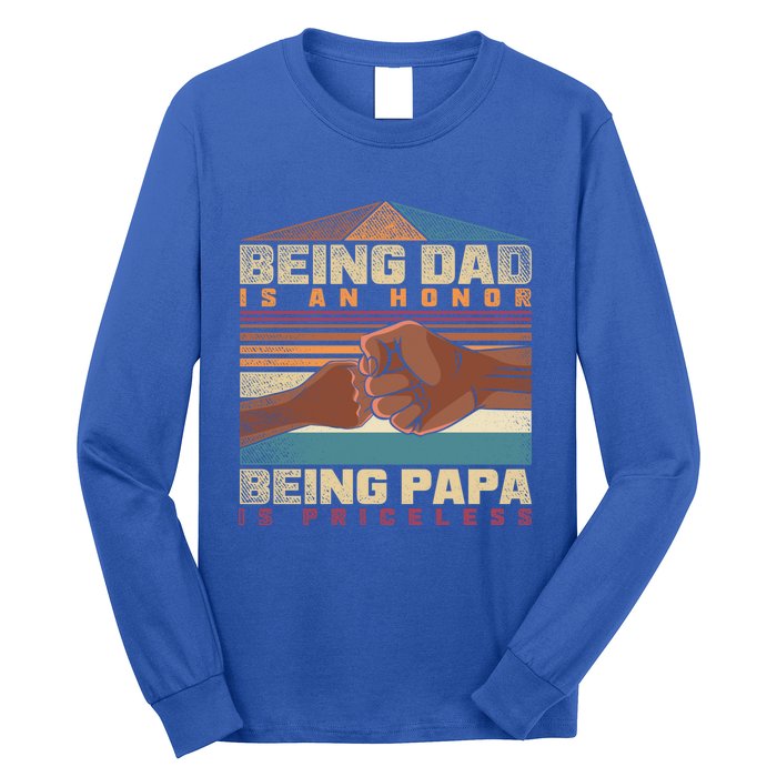 Being Dad Is An Honor Being Papa Is Priceless Black Father Gift Long Sleeve Shirt