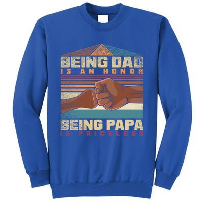 Being Dad Is An Honor Being Papa Is Priceless Black Father Gift Sweatshirt