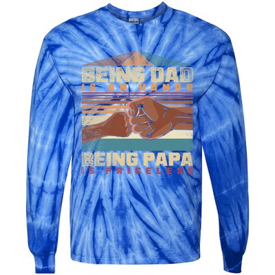 Being Dad Is An Honor Being Papa Is Priceless Black Father Gift Tie-Dye Long Sleeve Shirt