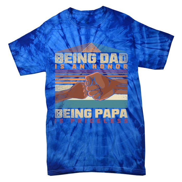 Being Dad Is An Honor Being Papa Is Priceless Black Father Gift Tie-Dye T-Shirt