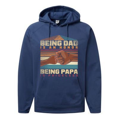 Being Dad Is An Honor Being Papa Is Priceless Black Father Gift Performance Fleece Hoodie