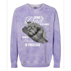 Being Dad Is An Honor Being Poppy Is Priceless Cool Gift Colorblast Crewneck Sweatshirt