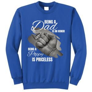 Being Dad Is An Honor Being Poppy Is Priceless Cool Gift Sweatshirt