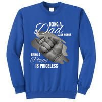 Being Dad Is An Honor Being Poppy Is Priceless Cool Gift Sweatshirt