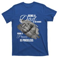 Being Dad Is An Honor Being Poppy Is Priceless Cool Gift T-Shirt