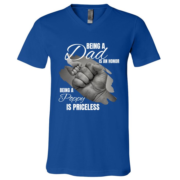 Being Dad Is An Honor Being Poppy Is Priceless Cool Gift V-Neck T-Shirt