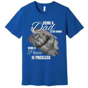 Being Dad Is An Honor Being Poppy Is Priceless Cool Gift Premium T-Shirt