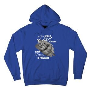 Being Dad Is An Honor Being Poppy Is Priceless Cool Gift Tall Hoodie