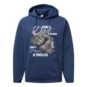 Being Dad Is An Honor Being Poppy Is Priceless Cool Gift Performance Fleece Hoodie