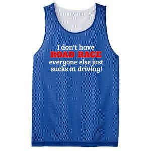 Bad Driver I Don't Have Road Rage You're Just An Idiot Great Gift Mesh Reversible Basketball Jersey Tank