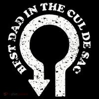 Best Dad In The Cul De Sac Bad Dad Jokes & Puns T-Shirt