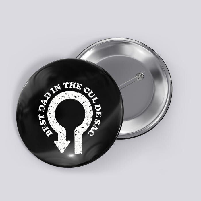 Best Dad In The Cul De Sac Bad Dad Jokes & Puns Button