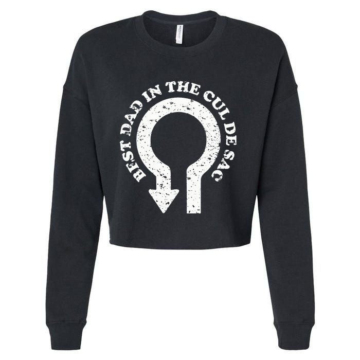 Best Dad In The Cul De Sac Bad Dad Jokes & Puns Cropped Pullover Crew
