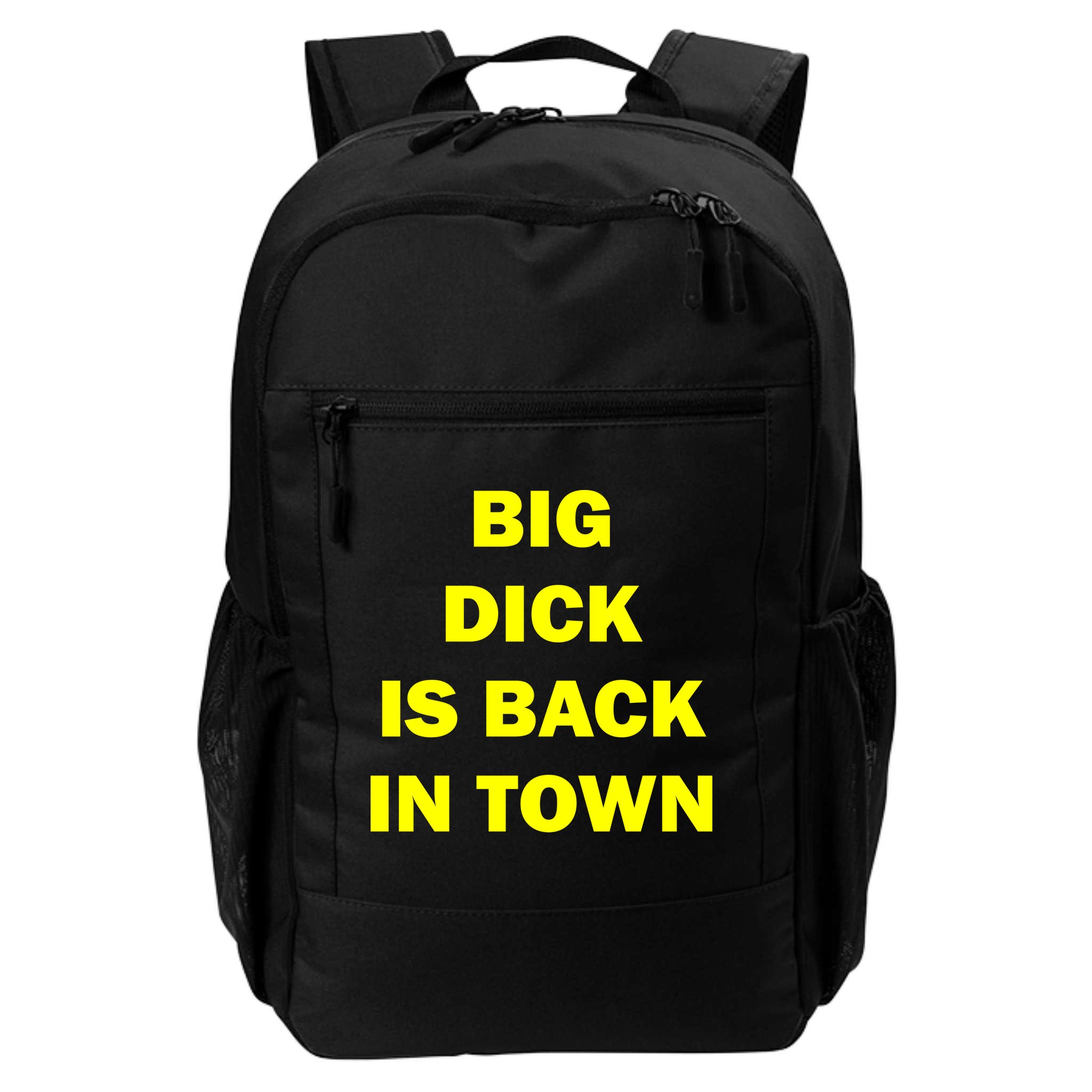 Big Dick Is Back In Town Backpack