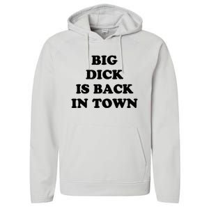 Big Dick Is Back In Town Funny Performance Fleece Hoodie